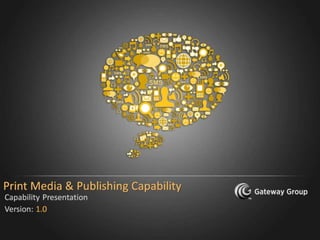 Print Media & Publishing Capability
