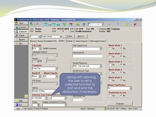 Review of Earning & Deductions by employee is made simple by accessing a browse option, highlighting the item to view in detail…