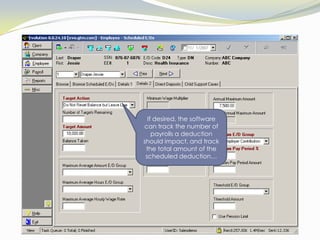 …which provides a screen with the specific data related to that particular deduction for the employee chosen…