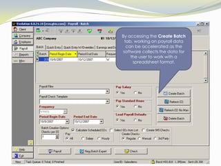 …and split by job, tracked by workers’ compensation code and even assigned by percentage of total hours earned.