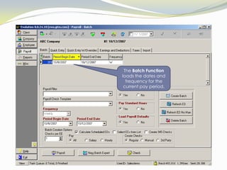 The main Payroll screen displays the schedule for all payrolls run on the software by date, or those in progress and is the entry point for starting your payroll processing