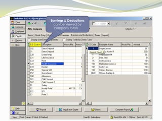 Users may also keep abreast of employee Year-to-Date information directly from the payroll screen