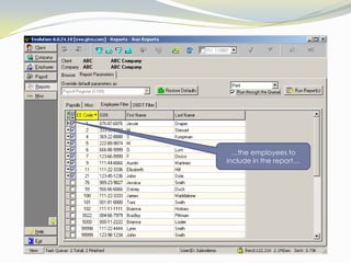 The Pre-process Journal canbe printed to the screen for a quick, convenient review.