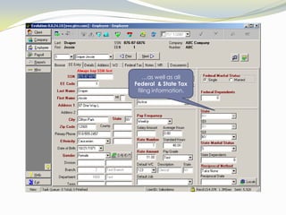 The main Employee Screen is where all individual employee information for payroll is stored.