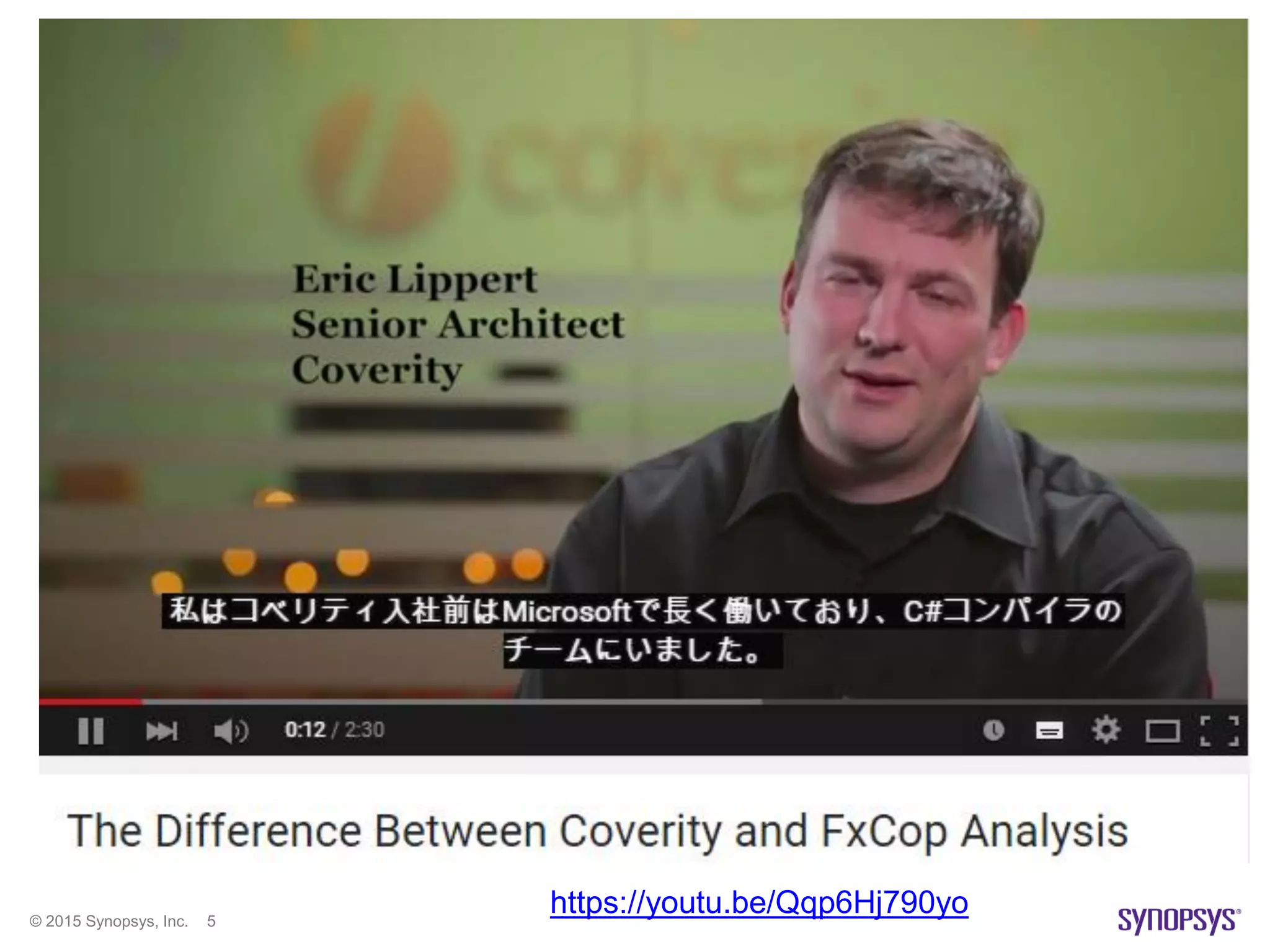 © 2015 Synopsys, Inc. 5
https://youtu.be/Qqp6Hj790yo
 