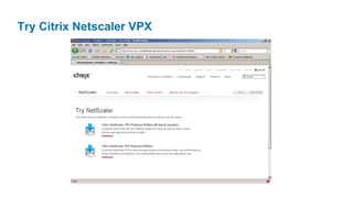 Try Citrix Netscaler VPX
 