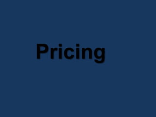 Pricing
 