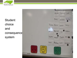 Student
choice
and
consequences
system
 