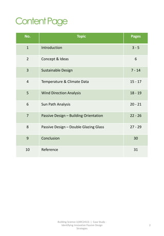 ContentPage
Building Science 1(ARC2413) | Case Study :
Identifying Innovative Passive Design
Strategies
2
No. Topic Pages
...