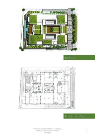 Building Science 1(ARC2413) | Case Study :
Identifying Innovative Passive Design
Strategies
4
 