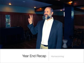 Year End Recap Homecoming
 