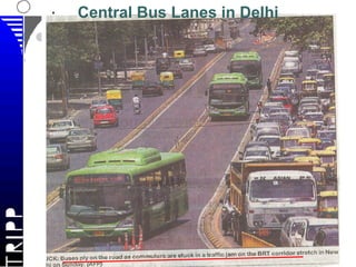 IIT Delhi  Jun 7, 2009 Central Bus Lanes in Delhi 
