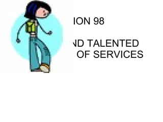 UNION 98  GIFTED AND TALENTED   PROGRAM OF SERVICES 