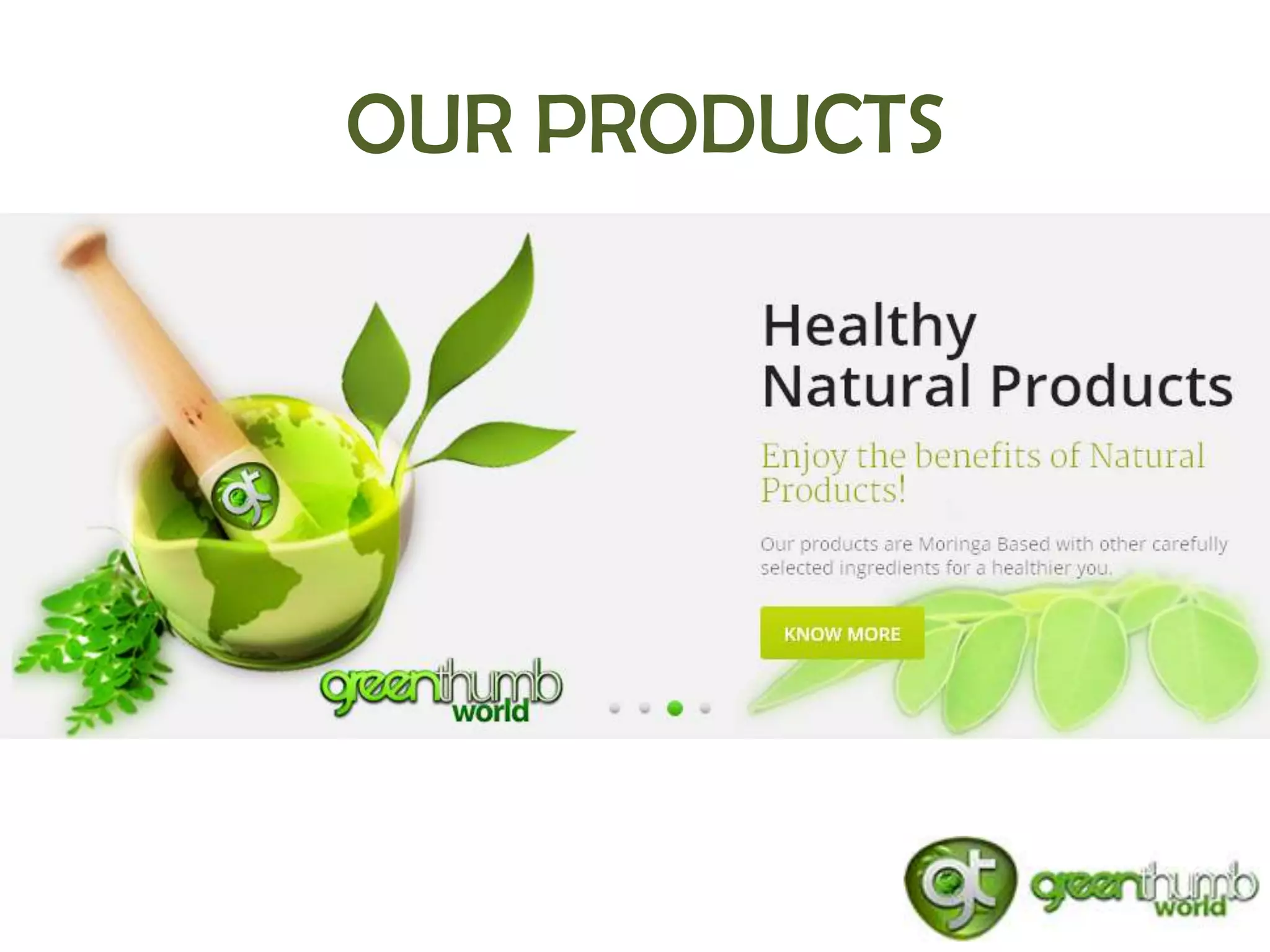 OUR PRODUCTS
 