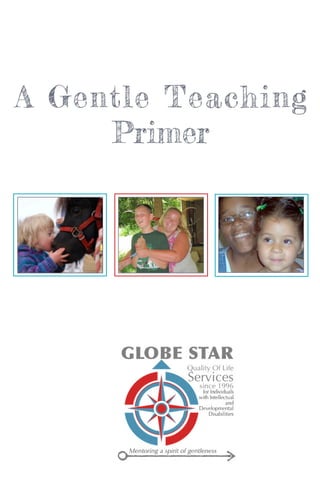 A Gentle Teaching
Primer
 