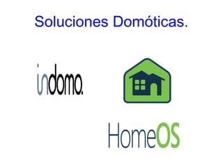 Soluciones Domóticas.