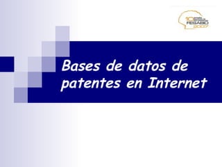 Bases de datos de patentes en Internet   