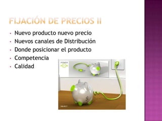 Fijación de precios IINuevo producto nuevo precio