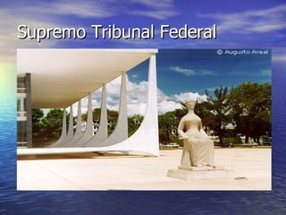 Supremo Tribunal Federal 