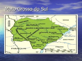 Mato Grosso do Sul 