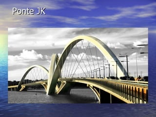 Ponte JK 
