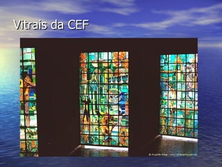 Vitrais da CEF 
