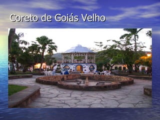 Coreto de Goiás Velho 