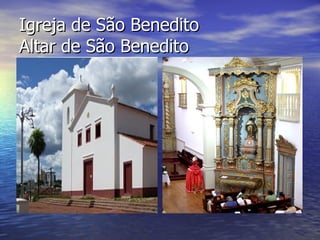 Igreja de São Benedito Altar de São Benedito 