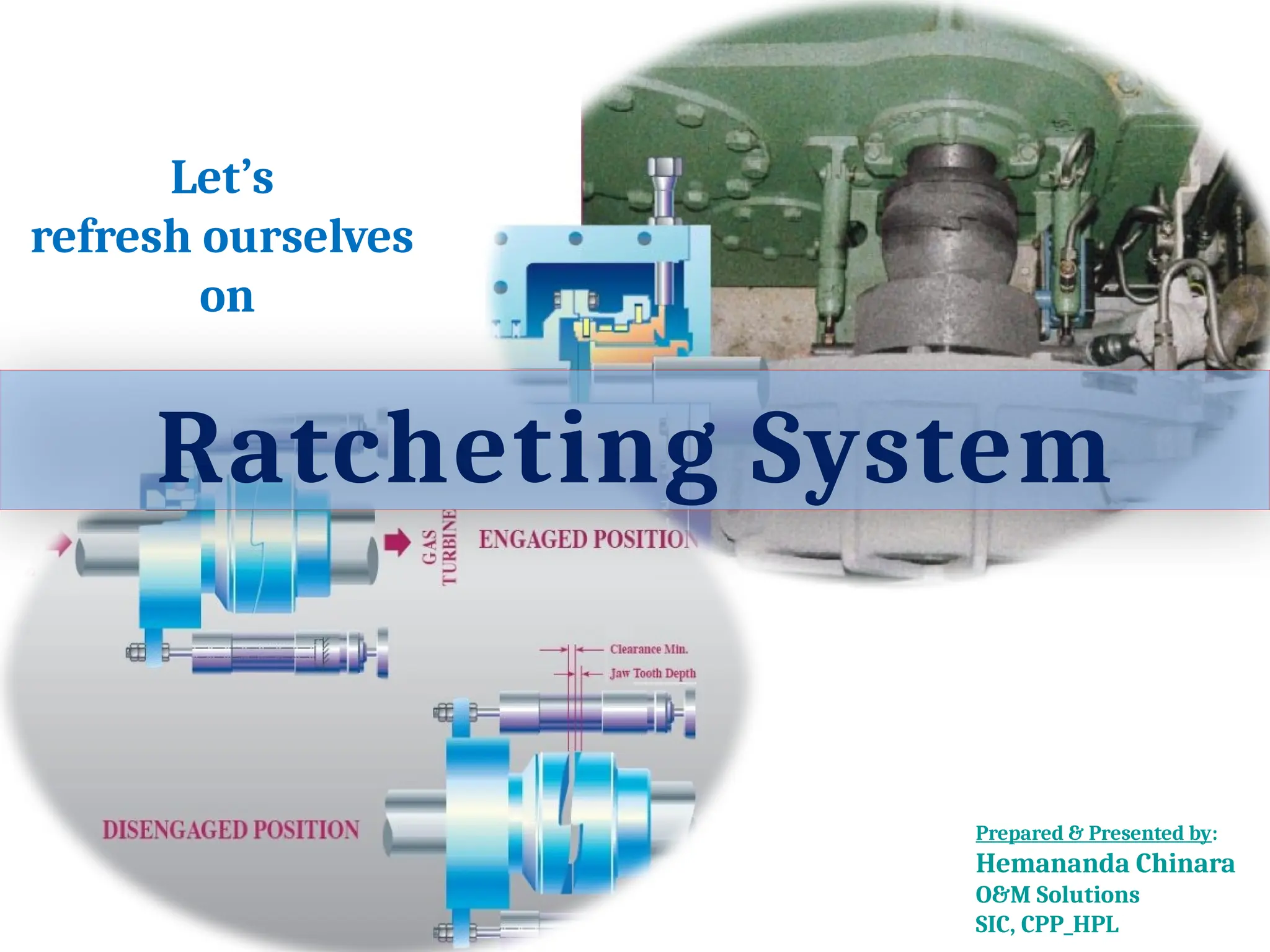 GE 6B GT Ratcheting Animation- Hemananda Chinara.ppsx