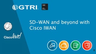 WWW.GTRI.COM
© 2016 Global Technology Resources, Inc.
All rights reserved.
SD-WAN and beyond with
Cisco IWAN
8
 