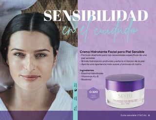 SENSIBILIDAD
en el cuidado
Uso
diario
48g
(1.7oz)
Díay
noche
Crema Hidratante Facial para Piel Sensible
•	 Fórmula diseñada para las necesidades específicas de una
piel sensible
•	 Brinda hidratación profunda y evita la irritación de la piel
•	 Aporta una apariencia más suave y luminosa al rostro
Ingredientes
•	 Elastina hidrolizada
•	 Vitaminas A y E
•	 Bisabolol
VOLVER
Crema Aclaradora Facial
•	 Ayuda a desvanecer las manchas
de la piel, especialmente las
causadas por el sol
•	 Hidrata, acondiciona y proporciona
suavidad a la piel
•	 Para obtener mejores resultados
es recomendable usar la Crema
Protectora Solar FPS 50 y Crema
Facial con Protección Solar
Ingredientes
•	 Ácido glicólico
•	 Extractos de uva ursi y té verde
•	 Vitaminas C y E
a tu piel
Uso
diario
90ml
(3floz)
Noche
10 11Cutis sensible | FACIALFACIAL | Control de manchas
Q 185
Precio
sugerido
Q 320
Precio
sugerido
 