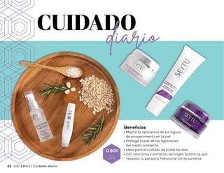 Beneficios
•	Mejora la apariencia de los signos
de envejecimiento en la piel
•	Protege la piel de las agresiones
del medio ambiente
•	Ideal para el cuidado de todos los días
•	Con vitaminas y extractos de origen botánicos que
necesita tu piel para hidratarse correctamente
•	Aplicar en el rostro
húmedo dando un suave
masaje en forma circular
por 1 o 2 minutos
•	Enjuagar perfectamente
con abundante agua hasta
retirar por completo
•	Se recomienda utilizar
1 ó 2 veces por semana
1 Exfoliante Facial
con Extracto de
Ginseng 3•	Aplicar en rostro limpio y seco
dando un suave masaje hasta
su completa absorción
•	Se recomienda utilizar por la
mañana y por la noche
Suero Facial
de Hidratación
Profunda con Aloe Vera2•	Aplicar en área del contorno de
los ojos limpia y seca
•	Se recomienda utilizar por la
mañana y por la noche
Suero para
Contorno de Ojos de
Hidratación Profunda
con Aloe Vera
•	Aplicar en rostro limpio y
seco dando un suave masaje
hasta su completa absorción
•	Se recomienda utilizar por
la mañana
Crema Facial con
Protección Solar
4 •	Aplicar en rostro limpio y
seco dando un suave masaje
hasta su completa absorción
•	Se recomienda utilizar por
la noche
Crema Facial
de Noche
5
22 23SISTEMAS | Cuidado diario Cuidado diario | SISTEMAS
Q 800
Precio
sugerido
 