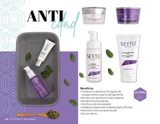 Beneficios
•	Colabora a disminuir los signos de
envejecimiento que la piel aparenta
•	Brinda una apariencia más radiante
•	Excelente humectación
•	Tonifica y da luminosidad
•	Colabora mejorando la elasticidad y firmeza
•	Nutrición intensiva para la piel
•	De uso diario
•	Aplicar en rostro húmedo dando
suave masaje en forma circular
durante algunos segundos y retirar
perfectamente con abundante agua
•	Se recomienda utilizar diario por la
mañana y por la noche
Espuma
Limpiadora
Facial1 •	Aplicar en área del contorno
de los ojos limpia y seca
•	Se recomienda utilizar por
la mañana y por la noche
Crema de Cuidado
Intensivo para
Contorno de Ojos2
•	Aplicar en rostro limpio y seco
dando suave masaje hasta su
completa absorción
•	Se recomienda utilizar por la
mañana
Crema Nutritiva
de Día para Pieles
Maduras4
•	Aplicar en rostro limpio y seco
dando suave masaje hasta su
completa absorción
•	Se recomienda utilizar por la
mañana y por la noche
Suero
Concentrado
Revitalizante3
•	Aplicar en rostro limpio y seco dando suave
masaje hasta su completa absorción
•	Se recomienda utilizar por la noche
Crema Nutritiva de
Noche para Pieles
Maduras5
También puedes utilizar la Crema Limpiadora
como una opción a la Espuma Limpiadora,
siguiendo las mismas instrucciones
2726 SISTEMAS | Anti edad Anti edad | SISTEMAS
Q 1,540
Precio
sugerido
 