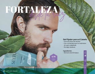 Gel Fijador para el Cabello
•	 Fórmula libre de alcohol
•	 Con nutrientes que no maltratan
el cuero cabelludo
•	 No deja residuos
Ingredientes
•	 Extracto de Omniplus
Complejo Multivitamínico Capilar
•	 Mejora la apariencia
de las fibras capilares
•	 Colabora con la disminución del frizz
•	 Tratamiento intensivo para el
cabello reseco y maltratado
Ingredientes
•	 Vitamina B5 y B6
•	 Semilla de melocotón
•	 Queratina hidrolizada
Mascarilla Reparadora
Capilar
•	 Acondiciona intensamente
el cabello
•	 Brinda un cabello sedoso,
manejable y brillante
•	 Contribuye a restaurar las fibras
capilares consiguiendo un aspecto
saludable
Ingredientes
•	 Queratina hidrolizada
•	 Extractos de algas marinas
•	 Inula
Uso
diario
150ml
(5fl.oz)
Díay
noche
Unaatresveces
porsemana
10ml
(0.34fl.oz)
Díay
noche
Unaatresveces
porsemana
250ml
(8.5fl.oz)
Díay
noche
FORTALEZAdesde la raíz
CAPILAR | Diario Intensivo | CAPILAR48 4948
Q 75
Precio
sugerido
Q 235
Precio
sugerido
Q 150
Precio
sugerido
 