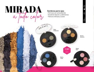 Divine
Autumn
Gala
Collection
Party
Time
Sombras para ojos
•	 Fórmula con antioxidantes
•	 Excelente fijación y adherencia
•	 Textura cremosa y suave
Uso
diario
4.2g
(1.5oz)
Díay
noche
Uso
diario
2.5g
(0.09oz)
Díay
noche
Set Delineador Compacto
para Cejas
•	 Textura suave y cremosa
•	 Excelente cobertura
Práctico Set incluye:
•	 Pinzas
•	 Aplicador
•	 Brocha para ceja
•	 Espejo
60 61Ojos | MAQUILLAJEMAQUILLAJE | Ojos
Q 180
Precio
sugerido
Gipsy
Fair Q 210
Precio
sugerido
 