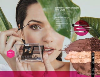 Divine
Autumn
Gala
Collection
Party
Time
Sombras para ojos
•	 Fórmula con antioxidantes
•	 Excelente fijación y adherencia
•	 Textura cremosa y suave
Uso
diario
4.2g
(1.5oz)
Díay
noche
Uso
diario
2.5g
(0.09oz)
Díay
noche
Set Delineador Compacto
para Cejas
•	 Textura suave y cremosa
•	 Excelente cobertura
Práctico Set incluye:
•	 Pinzas
•	 Aplicador
•	 Brocha para ceja
•	 Espejo
60 61Ojos | MAQUILLAJEMAQUILLAJE | Ojos
Q 180
Precio
sugerido
Gipsy
Fair Q 210
Precio
sugerido
 