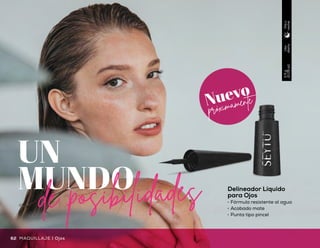 Uso
diario
2.5g
(0.09oz)
Díay
noche
Delineador Líquido
para Ojos
•	 Fórmula resistente al agua
•	 Acabado mate
•	 Punta tipo pincel
UN
MUNDO
de posibilidades
Felino Drama
Clásico
Pin up
Básico
Diario
Griego Bold
próximamente
62 63Ojos | MAQUILLAJEMAQUILLAJE | Ojos
 