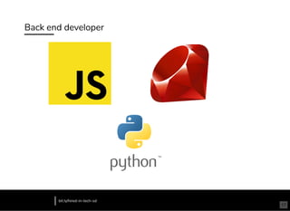 Back end developer
bit.ly/hired-in-tech-sd
17
 