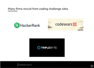 Many ﬁrms recruit from coding challenge sites
bit.ly/hired-in-tech-sd
28
 