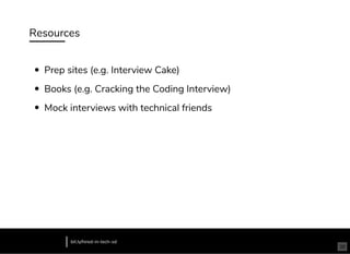 Resources
Prep sites (e.g. Interview Cake)
Books (e.g. Cracking the Coding Interview)
Mock interviews with technical friends
bit.ly/hired-in-tech-sd
38
 