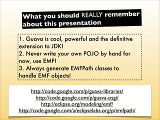 What you  should REALLY remember
 about this presentation

1. Guava is cool, powerful and the deﬁnitive
extension to JDK!
...