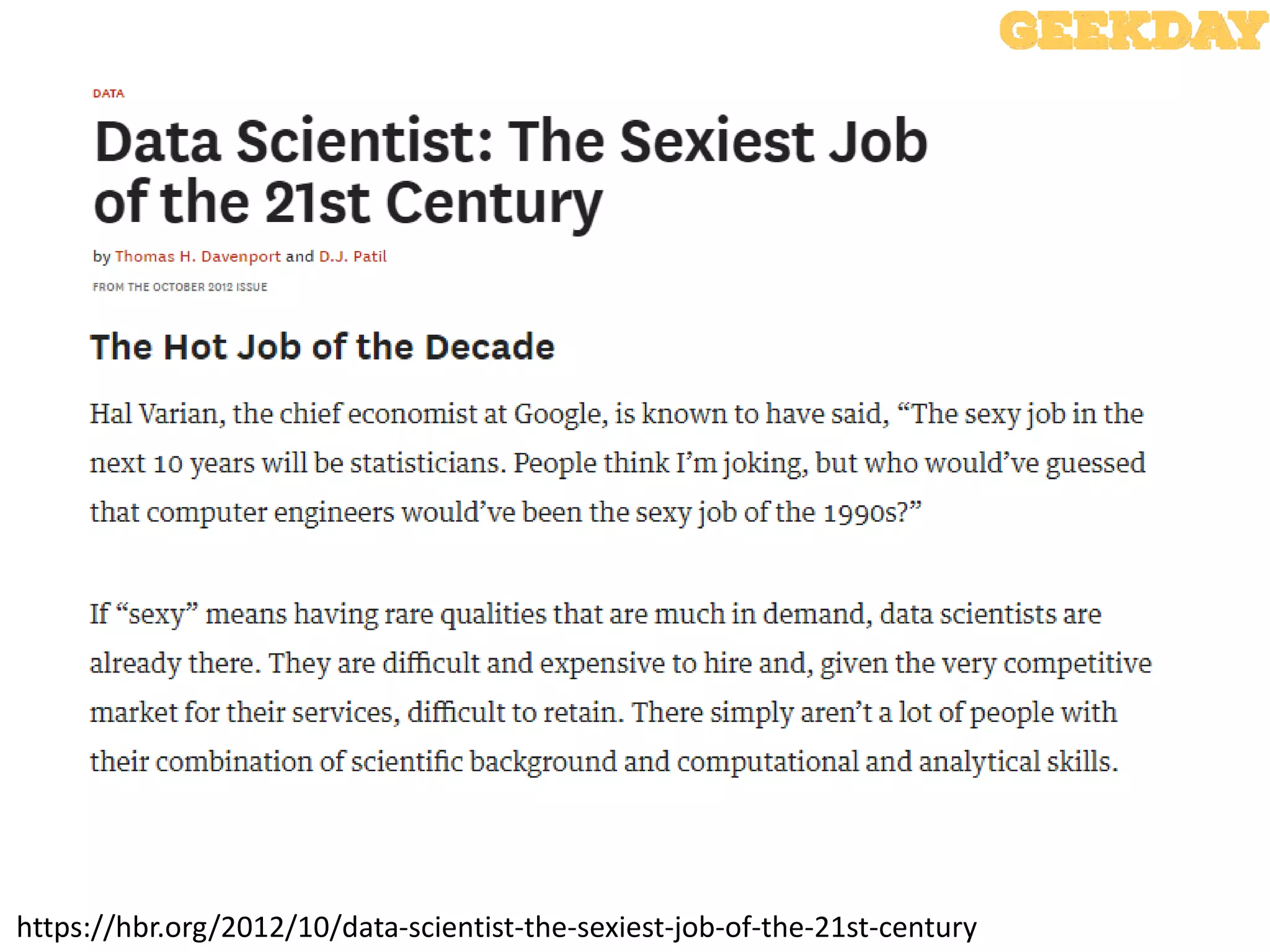 https://hbr.org/2012/10/data-scientist-the-sexiest-job-of-the-21st-century
 