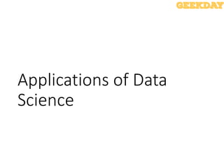 Applications of Data
Science
 