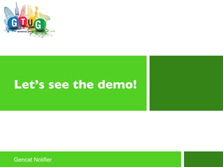 Let’s see the demo! Gencat Notifier 