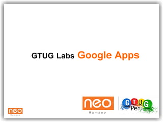 GTUG Labs   Google Apps
 