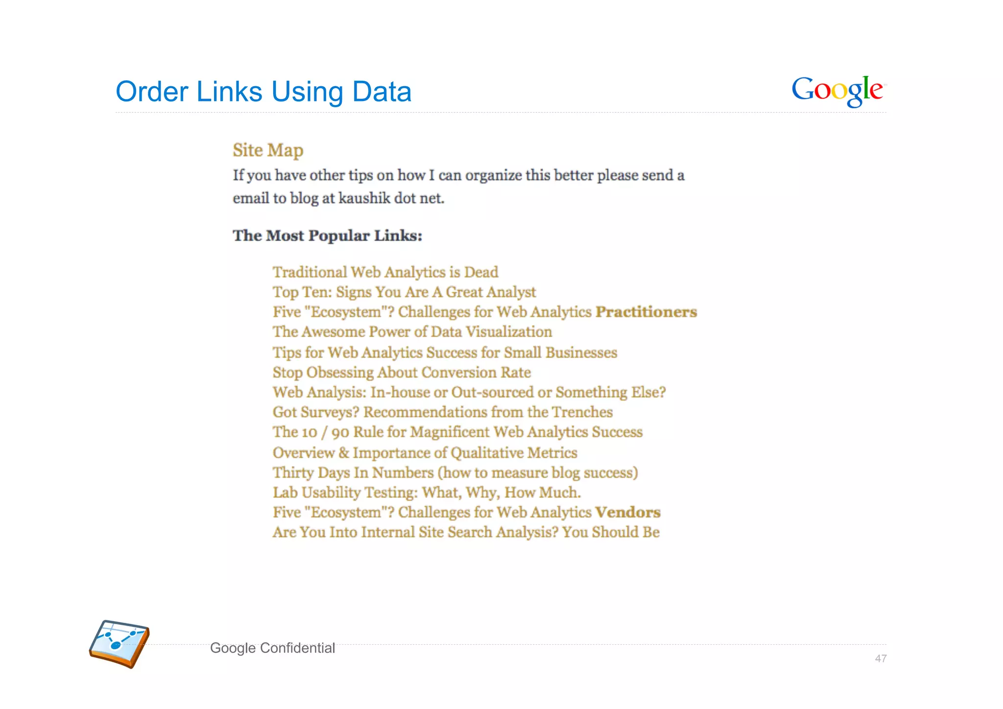 Order Links Using Data




       Google Confidential
                             47
 