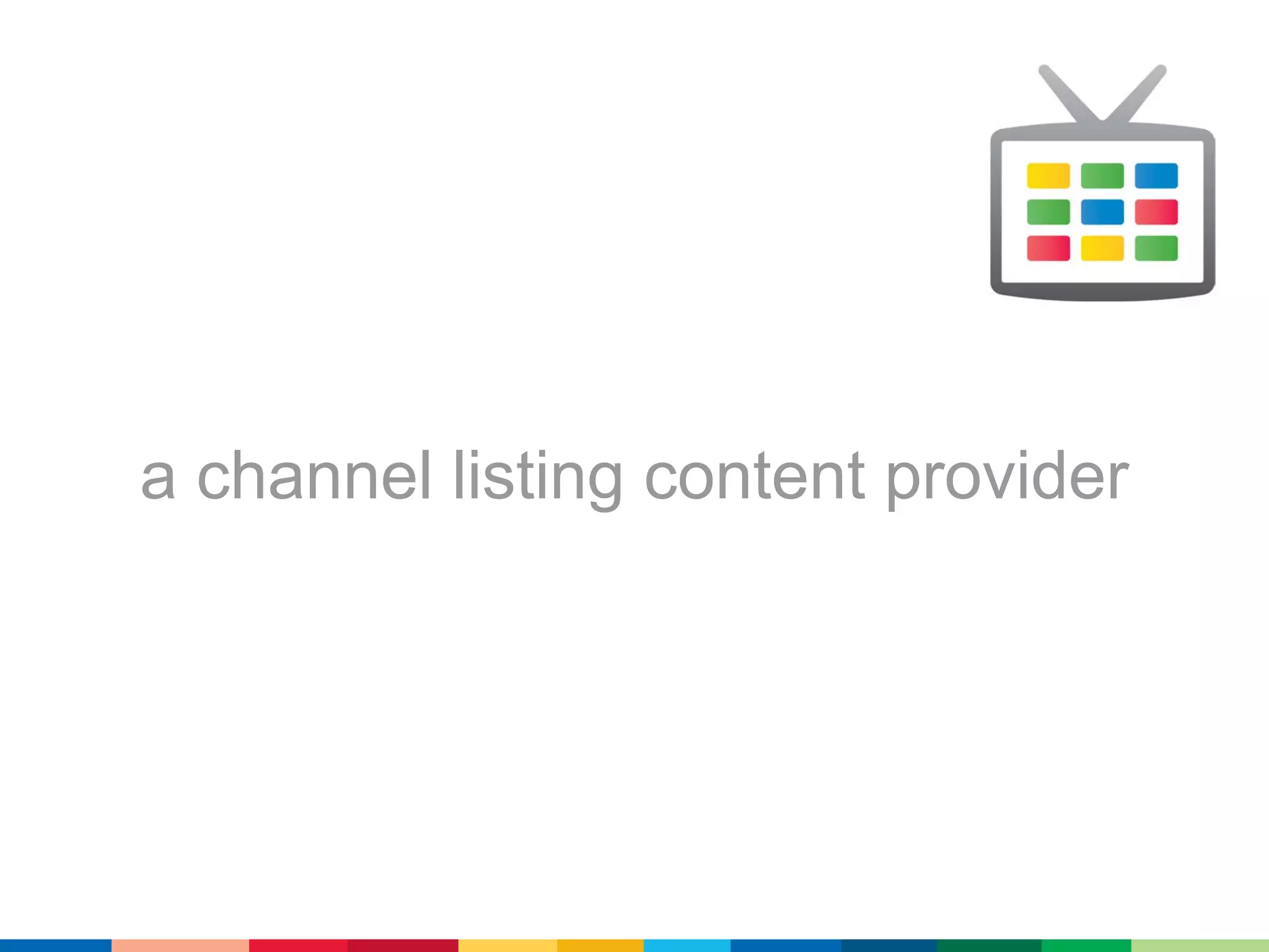 a channel listing content provider
 
