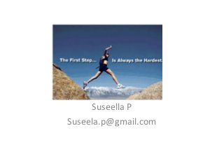 Suseella P
Suseela.p@gmail.com
 