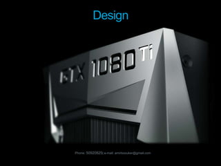 Phone: 50920825| e-mail: amirboouker@gmail.com
Design
 