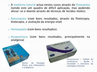 A articulação na GU apresenta-se edematosa, ruborizada, com a pele tensa e brilhante, bastante quente e dolorosa ao toque.